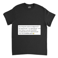 The Most Classless Slutty Behaviour Ever Seen Classic T-shirt | Artistshot