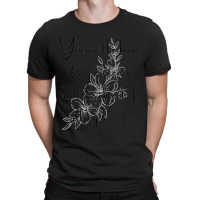 You Are The Bane Of My Existence And The Object Of All My Desires T-shirt | Artistshot