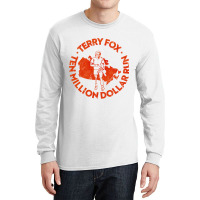 Terry Fox - Ten Million Dollar Run Long Sleeve Shirts | Artistshot