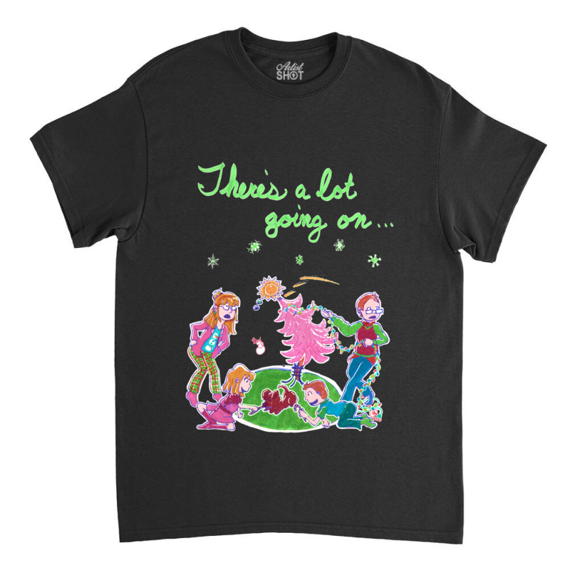 Everything Keeps Happening All The Time Classic T-shirt | Artistshot