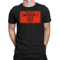 In Case Of Emergency Save Me Guiar Firs T-shirt | Artistshot