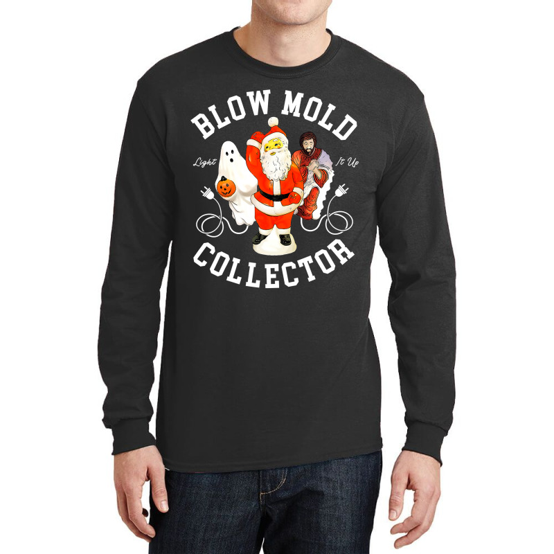 Blow Mold Collector Light It Up Christmas Halloween Long Sleeve Shirts by CUSER3772 | Artistshot