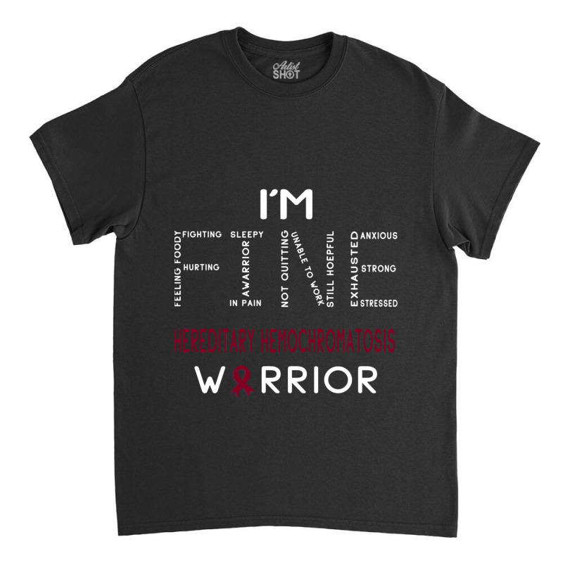 Im Hereditary Hemochromatosis Warrior  Im Fine Fitted Classic T-shirt by JACOBMCCOLLUM | Artistshot