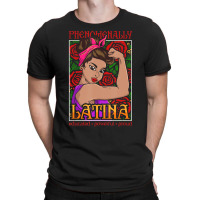 Phenomenally Latina Educated Powerful Proud, Latina Hispanic T-shirt | Artistshot