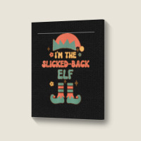 I'm The Slicked Back Elf Matching Team Squad Groovy Text Portrait Canvas Print | Artistshot