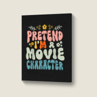 Hippie Halloween Costume Pretend I'm A Movie Character Portrait Canvas Print | Artistshot