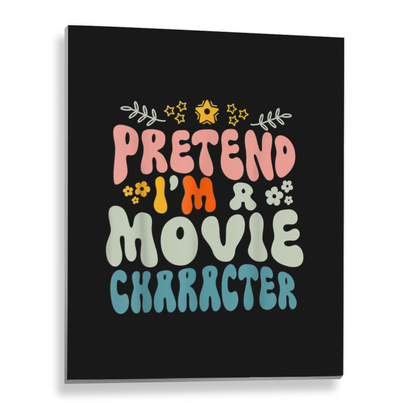 Hippie Halloween Costume Pretend I'm A Movie Character Metal Print Vertical | Artistshot