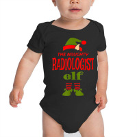 Radiologist Elf Naughty Christmas Novelty Sarcastic Funny Baby Bodysuit | Artistshot