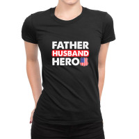 Father Husband Hero Father's Day Shirt Ladies Fitted T-shirt | Artistshot