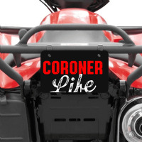 Coroner Medical Examiner Life Investigator Atv License Plate | Artistshot