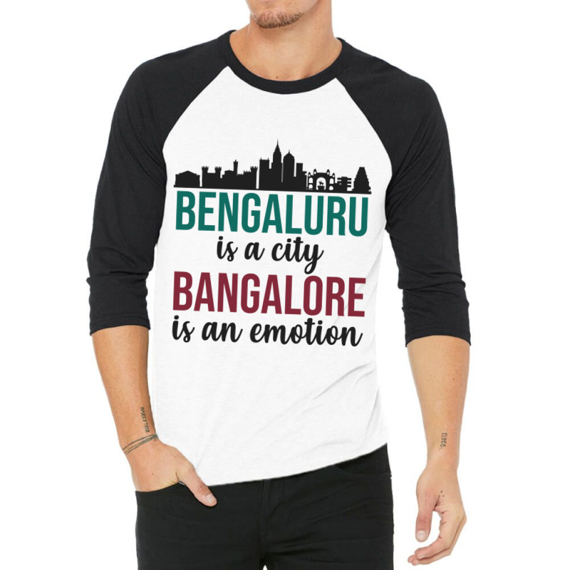 Bengaluru Is A City Bangalore Is An Emotion India 3/4 Sleeve Shirt by cm-arts | Artistshot