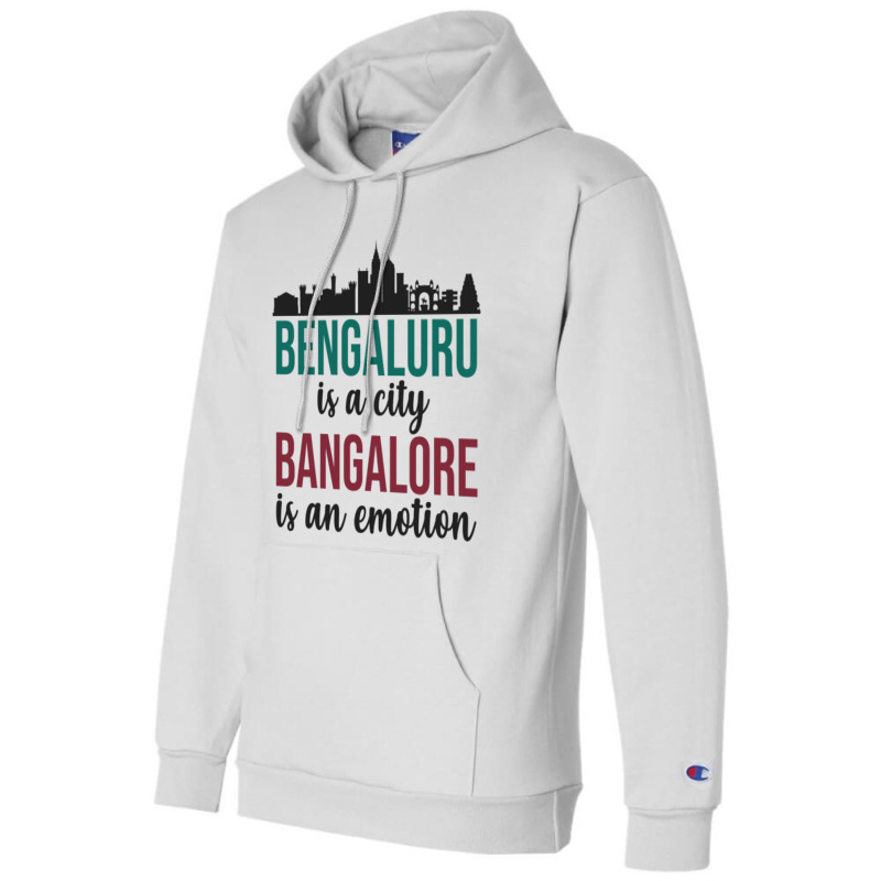 Bengaluru Is A City Bangalore Is An Emotion India Champion Hoodie by cm-arts | Artistshot