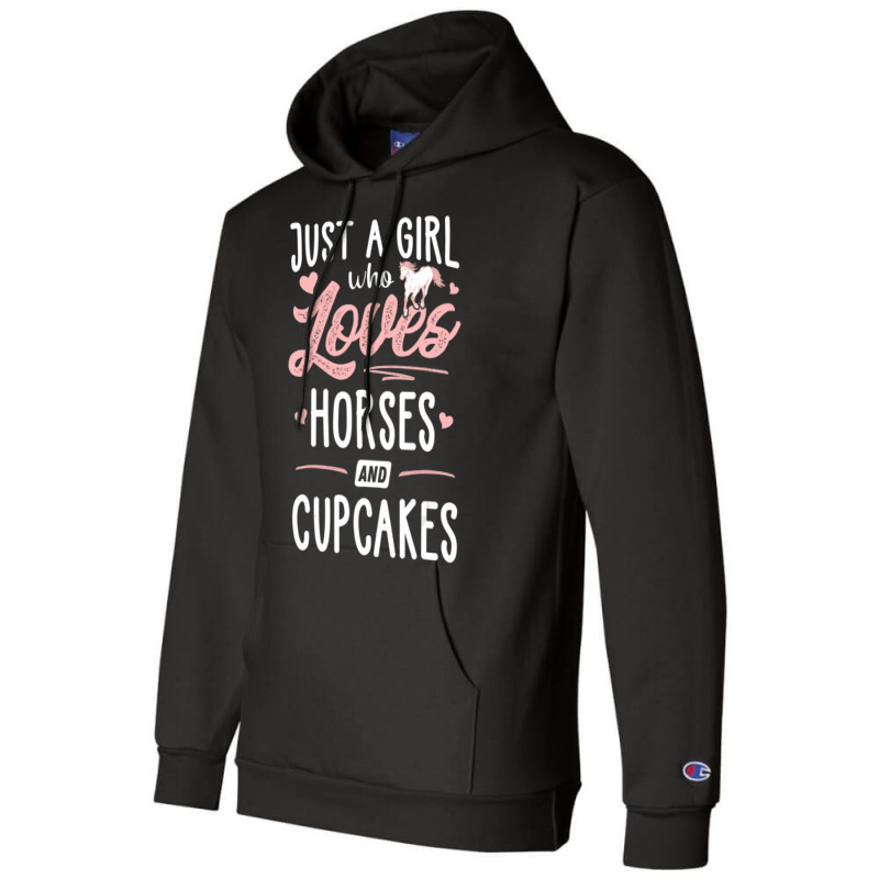 Just A Girl Who Loves Horses And Cupcakes Horse Lover Champion Hoodie | Artistshot