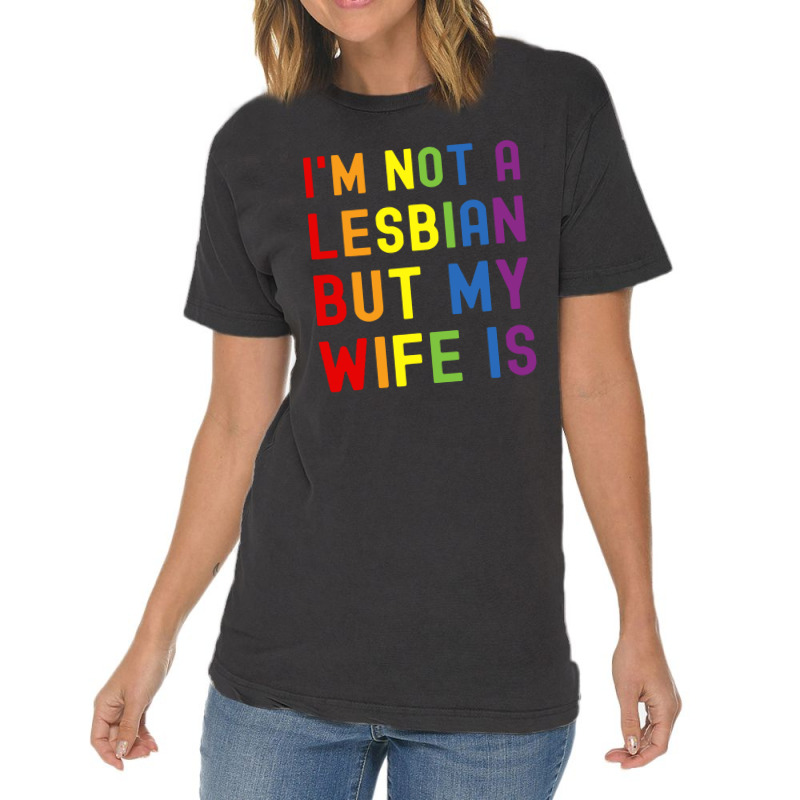 Lgbt Trans Pride I'm Not A Lesbian But My Wife Vintage T-shirt | Artistshot