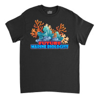 Future Marine Biologist Marine Biology Classic T-shirt | Artistshot