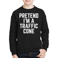 Pretend I M A Traffic Cone Costume Last Minute Halloween T Shirt Youth Sweatshirt | Artistshot