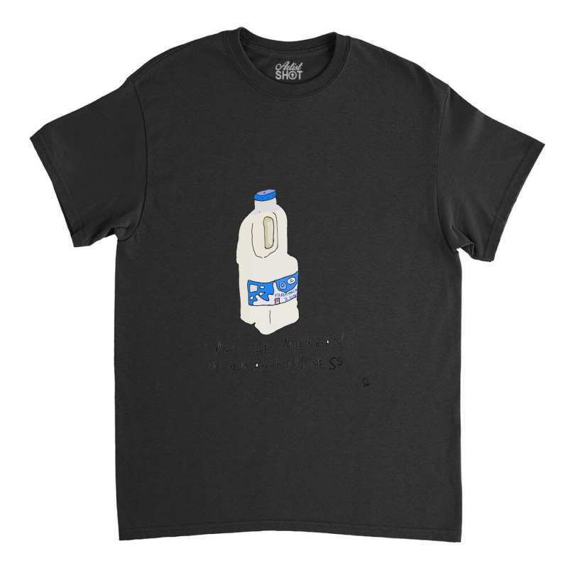 Milkman Of Human Kindness. Classic Classic T-shirt by LawrenceRisner | Artistshot