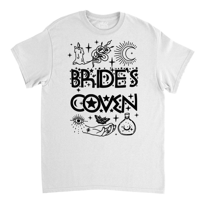 Bachelorette Party Bride & Bridesmaids Witch Bride's Coven Tank Top Classic T-shirt by cm-arts | Artistshot