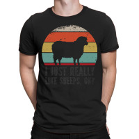 Funny I Just Really Like Sheeps Ok Funny I Just Really Like Sheeps O K T-shirt | Artistshot