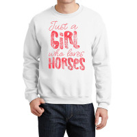 Just A Girl Who Loves Horses Pink Crewneck Sweatshirt | Artistshot