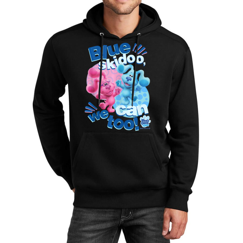 Blue's Clues & You Blue Skidoo, We Can Too Unisex Hoodie | Artistshot