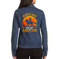 Horses Witch Halloween Funny Brooms Are For Amateurs T Shirt Ladies Denim Jacket | Artistshot