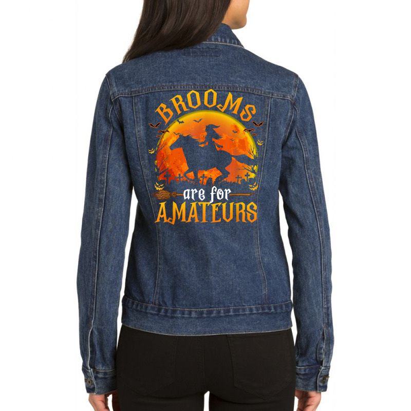 Horses Witch Halloween Funny Brooms Are For Amateurs T Shirt Ladies Denim Jacket by cm-arts | Artistshot