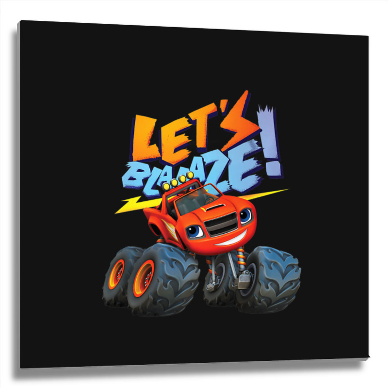 Blaze Let's Blaze! Metal Print Square | Artistshot