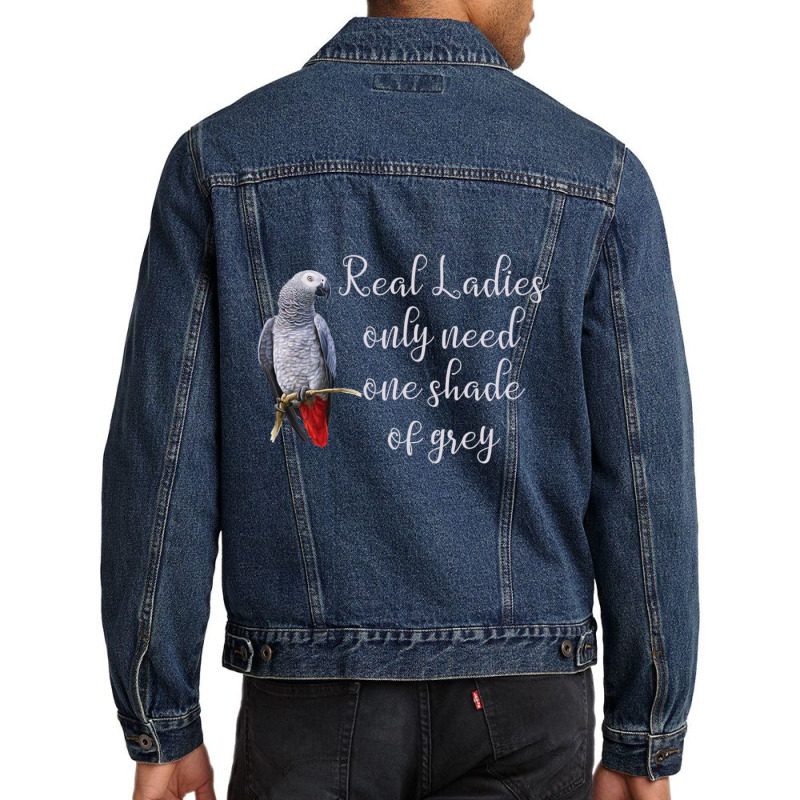 African Gray Parrot Real Ladies Quote Men Denim Jacket | Artistshot