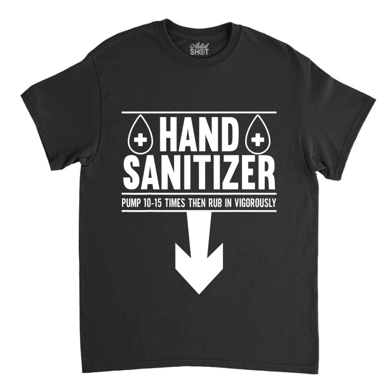 Mens Hand Sanitizer Adult Humor Funny Dirty Jokes Sarcastic Classic T-shirt by home12 | Artistshot