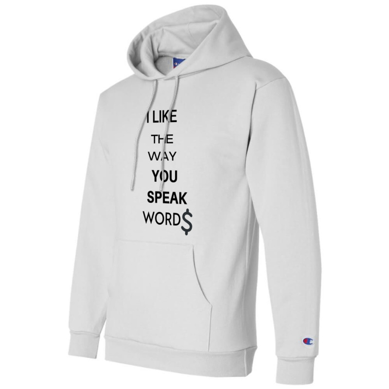 I Liked The Way You Speak Words Final Space Gift Champion Hoodie by ClintonSoto | Artistshot