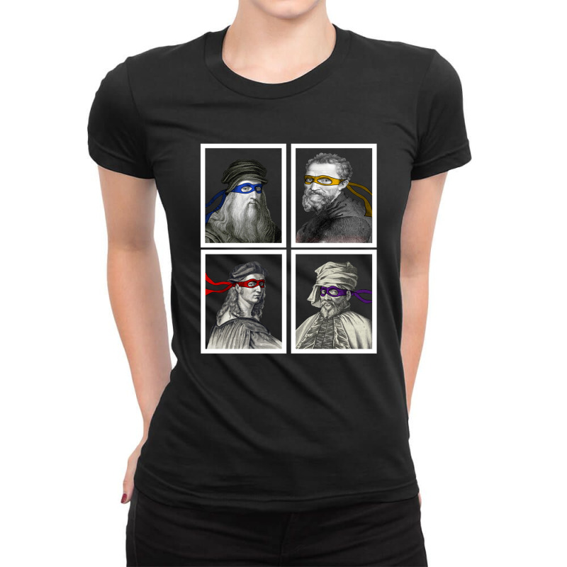 Ninja Artists Leonardo Donatello Raphael Michelangelo Parody Renaissan Ladies Fitted T-Shirt by WarrenCordero | Artistshot