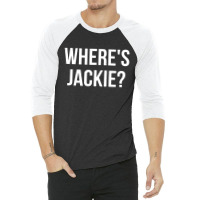 Where's Jackie 3/4 Sleeve Shirt | Artistshot