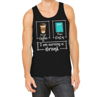 First Coffee Then Data Iam Earning A Break Special Education Tank Top | Artistshot