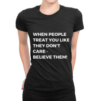 When People Don_t Care Ladies Fitted T-shirt | Artistshot