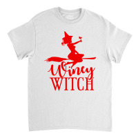 Winey Witch Funny Adult Humor Halloween Classic T-shirt | Artistshot