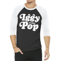 Iggy Fuckin' Pop 3/4 Sleeve Shirt | Artistshot