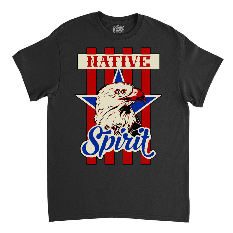 American Eagle Native Spirit Classic T-shirt | Artistshot