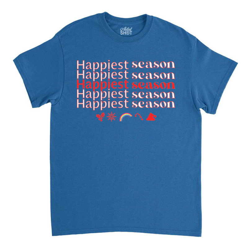 Happiest Holiday Season Classic T-shirt | Artistshot