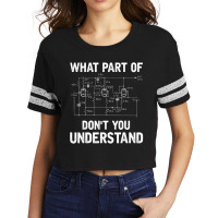 Electrical Engineer What Part Of Don't You Understand Scorecard Crop Tee | Artistshot