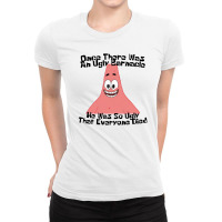 The Ugly Barnacle For Friend Ladies Fitted T-shirt | Artistshot