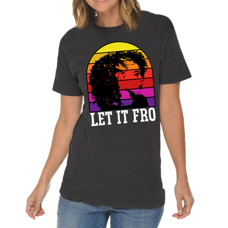 Let It Fro Afrocentric Black Pride Afro Hair Vintage T-shirt | Artistshot