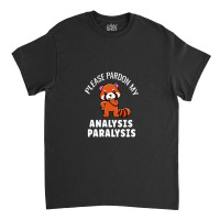 Board Gamer Please Pardon My Analysis Paralysis Ap Prone Board Gaming  Classic T-shirt | Artistshot