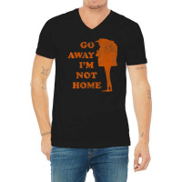 Gru Go Away Not Home V-neck Tee | Artistshot