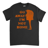 Gru Go Away Not Home Classic T-shirt | Artistshot