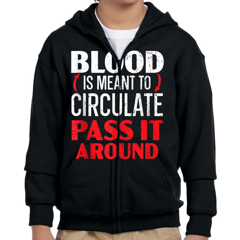 Blood Is Meant To Circulate Pass It Around Phlebotomist Tank Top Youth Zipper Hoodie by cm-arts | Artistshot