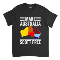 Make Australia Scott Free Classic T-shirt | Artistshot