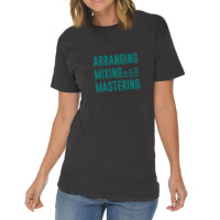 Arranging Mixing Mastering Vintage T-shirt | Artistshot