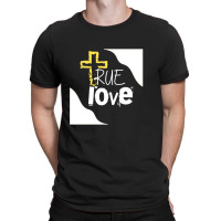 True Love T-shirt | Artistshot