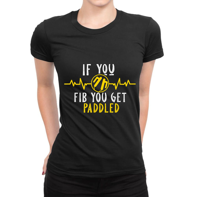 If You Fib   Cardiac Cardiology Nurse   Ekg Rhythm T Shirt Ladies Fitted T-Shirt by cm-arts | Artistshot